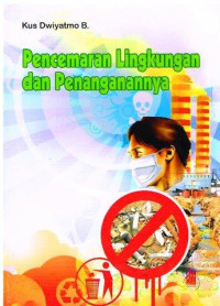 Image of PENCEMARAN LINGKUNGAN DAN PENANGANANNYA