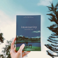 Image of Insecurity is My Middle Name