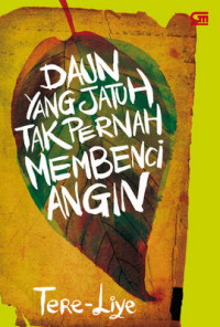 Image of DAUN YANG JATUH TAK PERNAH MEMBENCI ANGIN