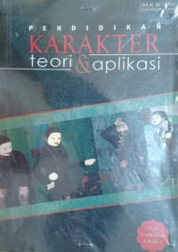Image of PENDIDIKAN KARAKTER TEORI DAN APLIKASI