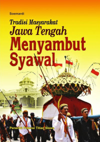 Image of TRADISI MASYARAKAT JAWA TENGAH MENYAMBUT SYAWAL