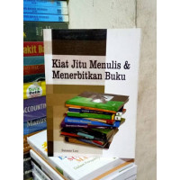 Image of KIAT JITU MENULIS DAN MENERBITKAN BUKU